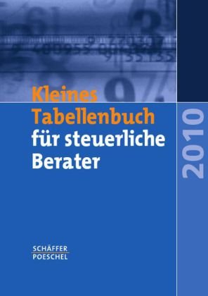 Kleines Tabellenbuch für steuerliche Berater 2010 Law