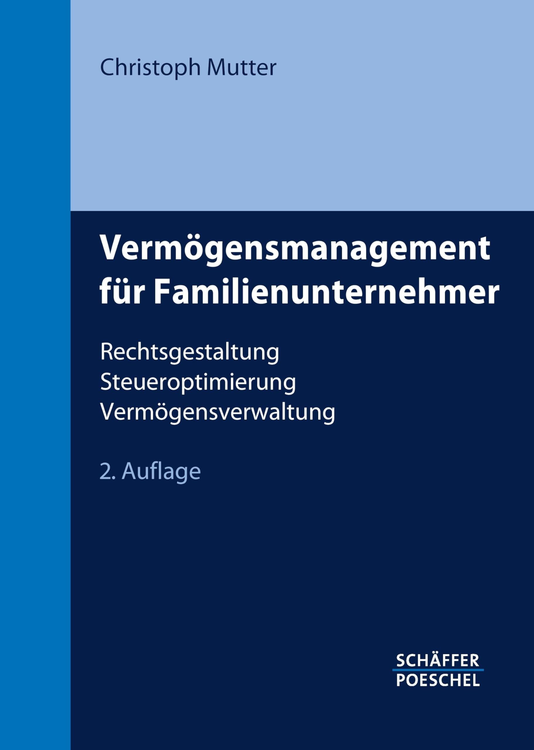 Vermögensmanagement für Familienunternehmer: Rechtsgestaltung, Steueroptimierung, Vermögensverwaltung Law
