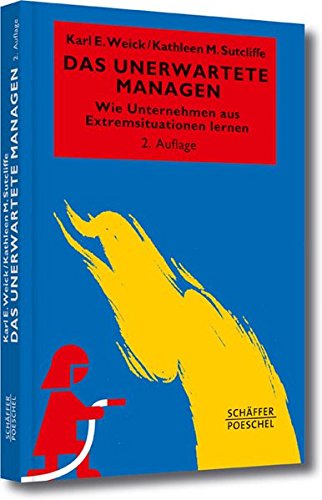 Das Unerwartete managen: Wie Unternehmen aus Extremsituationen lernen (Systemisches Management) Law