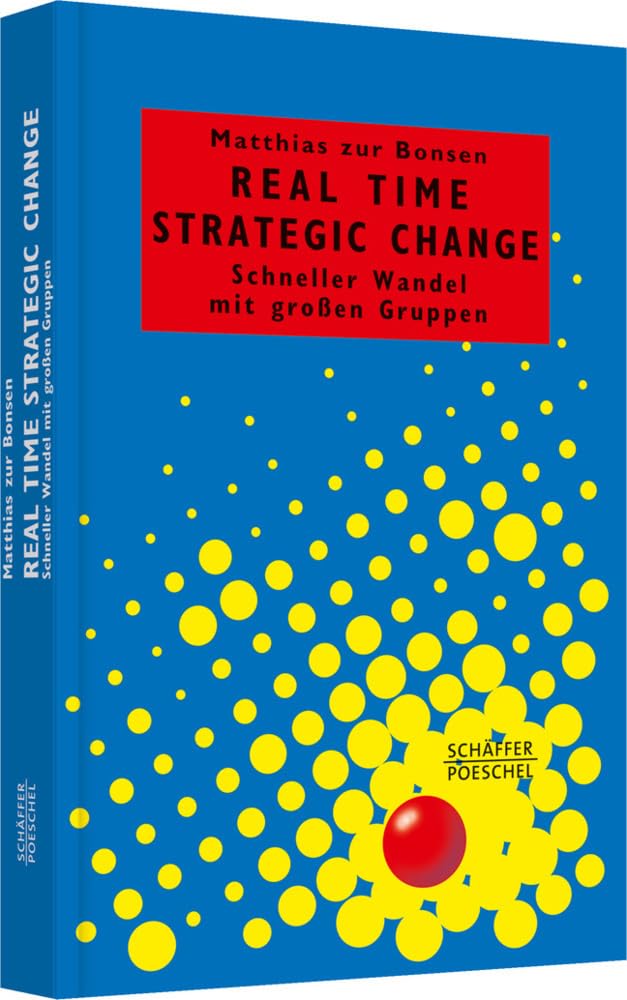 Real Time Strategic Change: Schneller Wandel mit großen Gruppen (Systemisches Management) Law