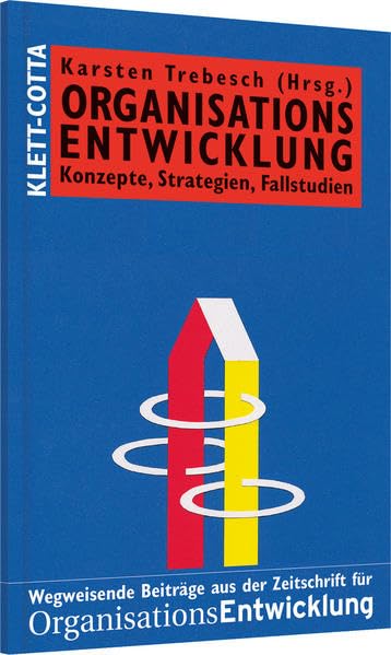 Organisationsentwicklung: Konzepte, Strategien, Fallstudien (Systemisches Management) Law