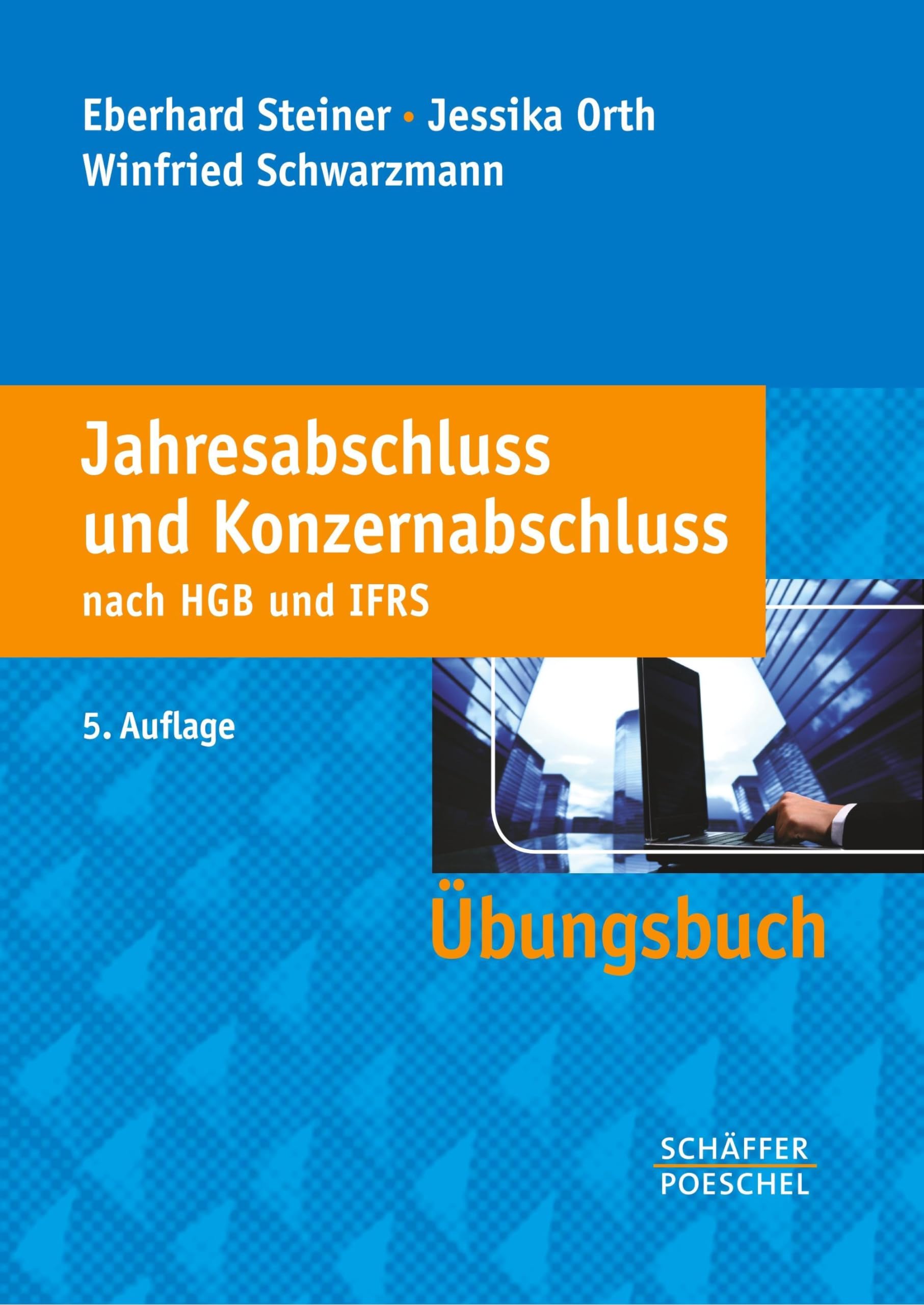 Jahresabschluss und Konzernabschluss nach HGB und IFRS. Übungsbuch Law