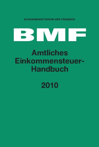 Amtliches Einkommensteuer-Handbuch 2010 Law