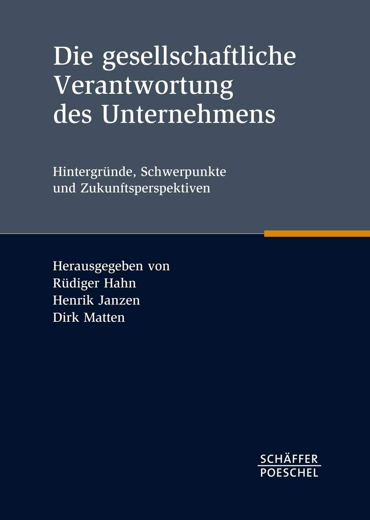 Die gesellschaftliche Verantwortung des Unternehmens: Hintergründe, Schwerpunkte und Zukunftsperspektiven Law