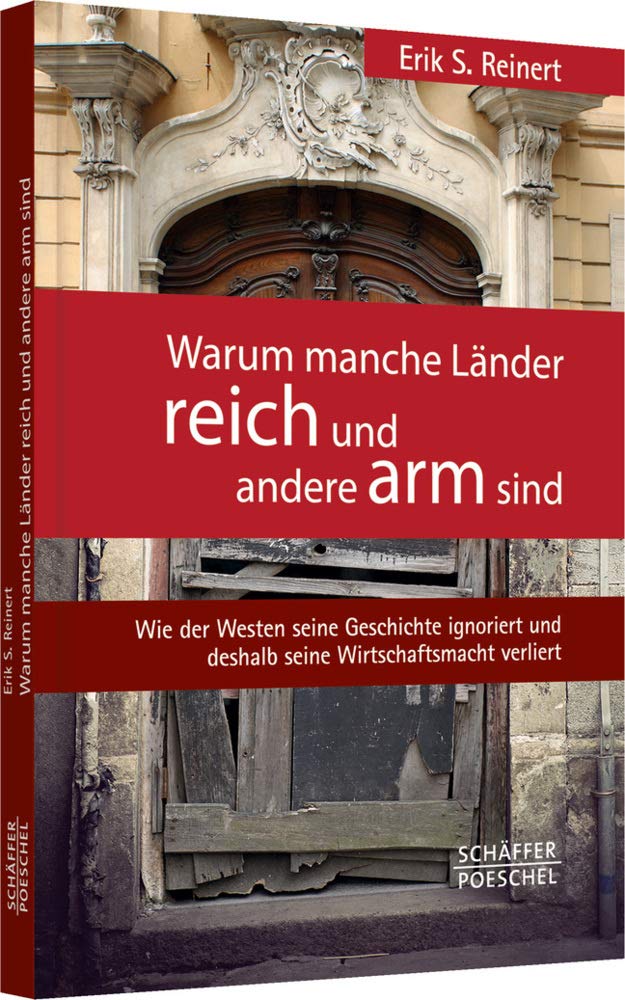 Warum manche Länder reich und andere arm sind: Wie der Westen seine Geschichte ignoriert und deshalb seine Wirtschaftsmacht verliert book