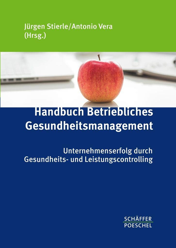 Betriebliches Gesundheitsmanagement: Unternehmenserfolg durch Gesundheits- und Leistungscontrolling Law