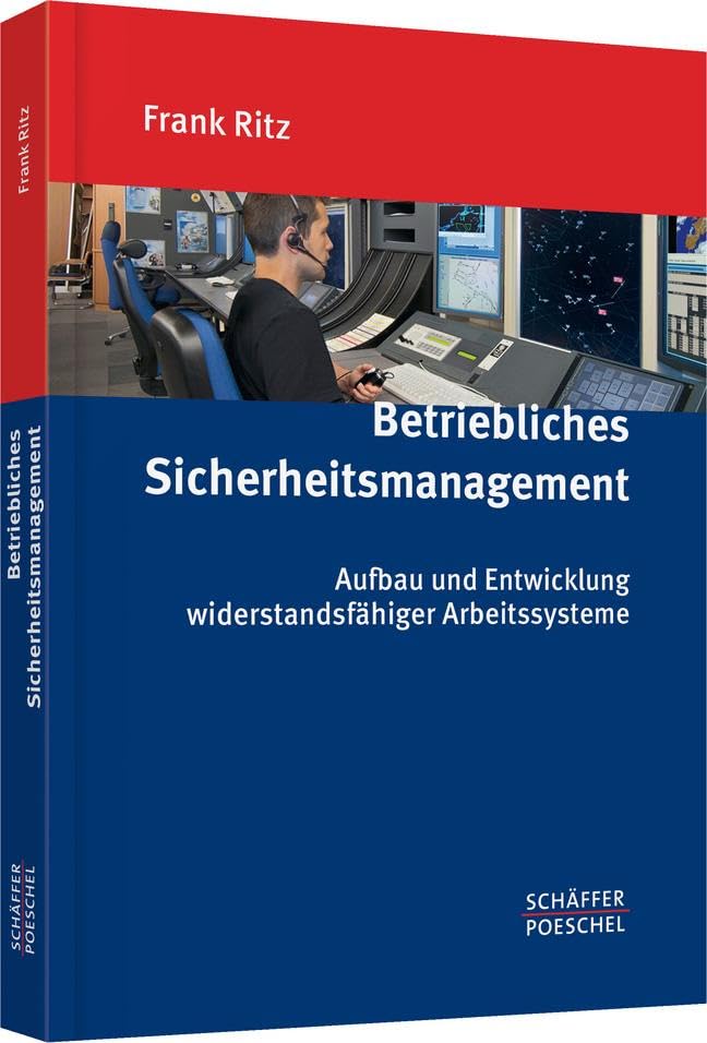 Betriebliches Sicherheitsmanagement: Aufbau und Entwicklung widerstandsfähiger Arbeitssysteme Law