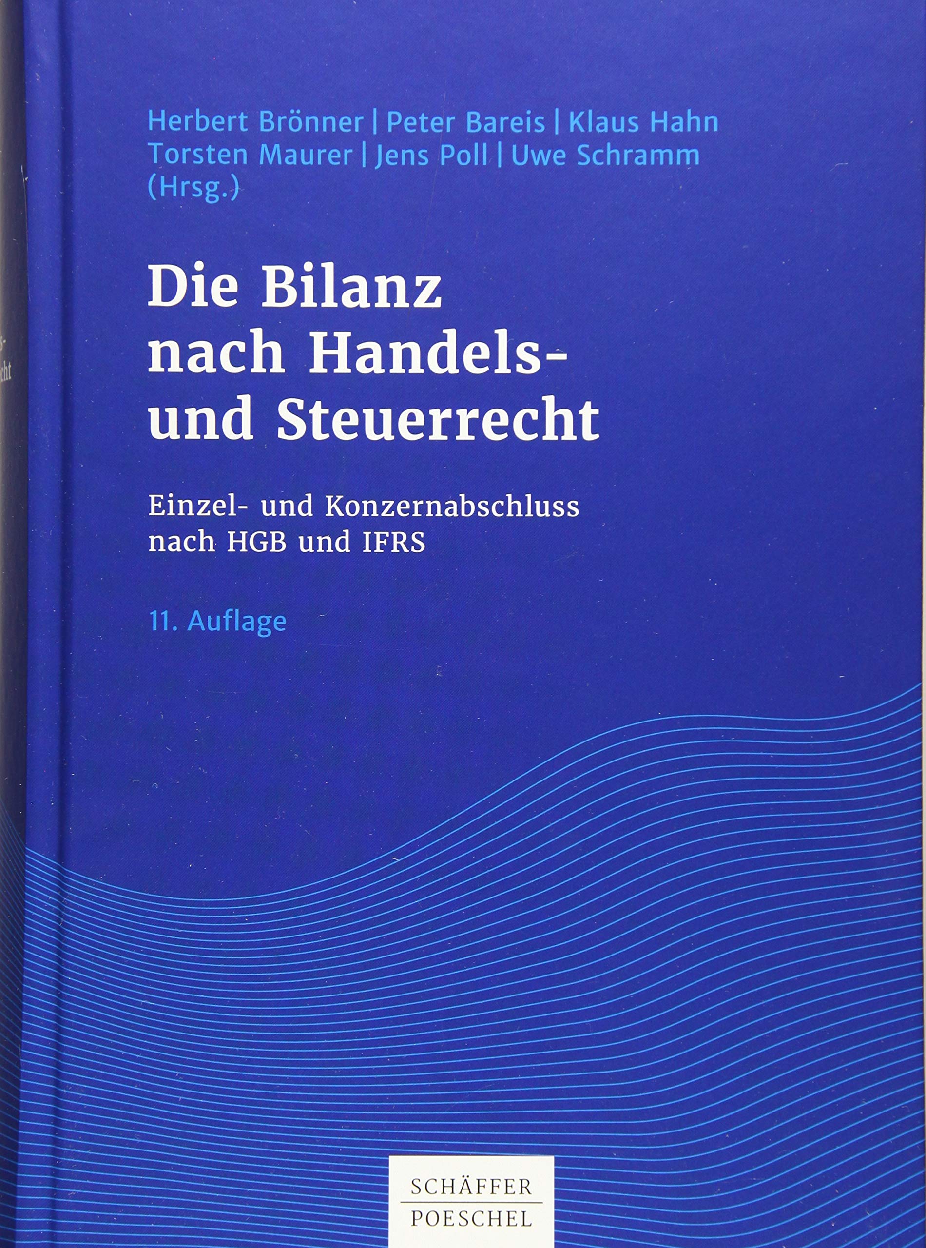 Die Bilanz nach Handels- und Steuerrecht: Einzel- und Konzernabschluss nach HGB und IFRS Law
