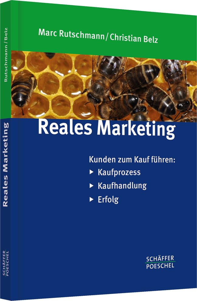 Reales Marketing: Kunden zum Kauf führen: Kaufprozess Kaufhandlung Erfolg Law