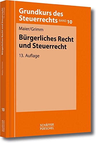 Bürgerliches Recht und Steuerrecht (Grundkurs des Steuerrechts) Law