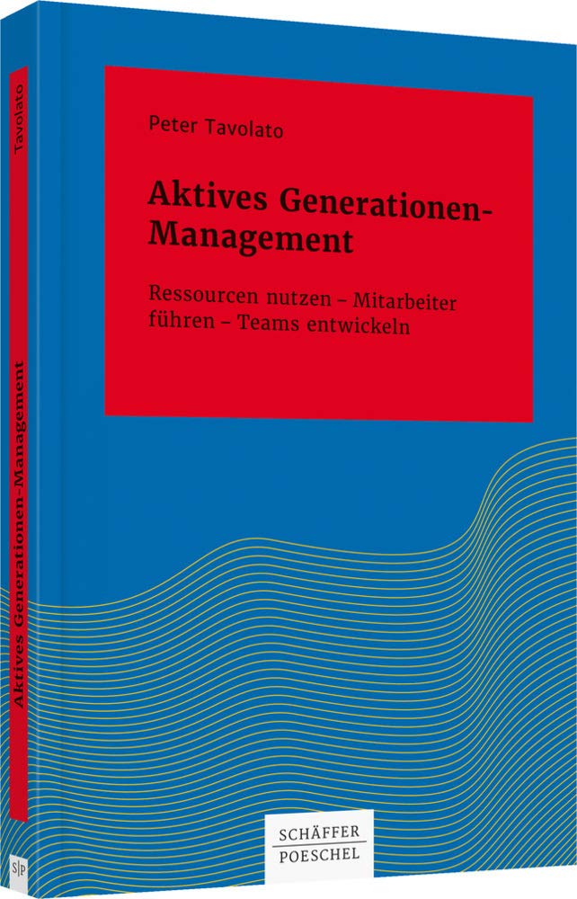 Aktives Generationen-Management: Ressourcen nutzen – Mitarbeiter führen – Teams entwickeln (Systemisches Management) Law