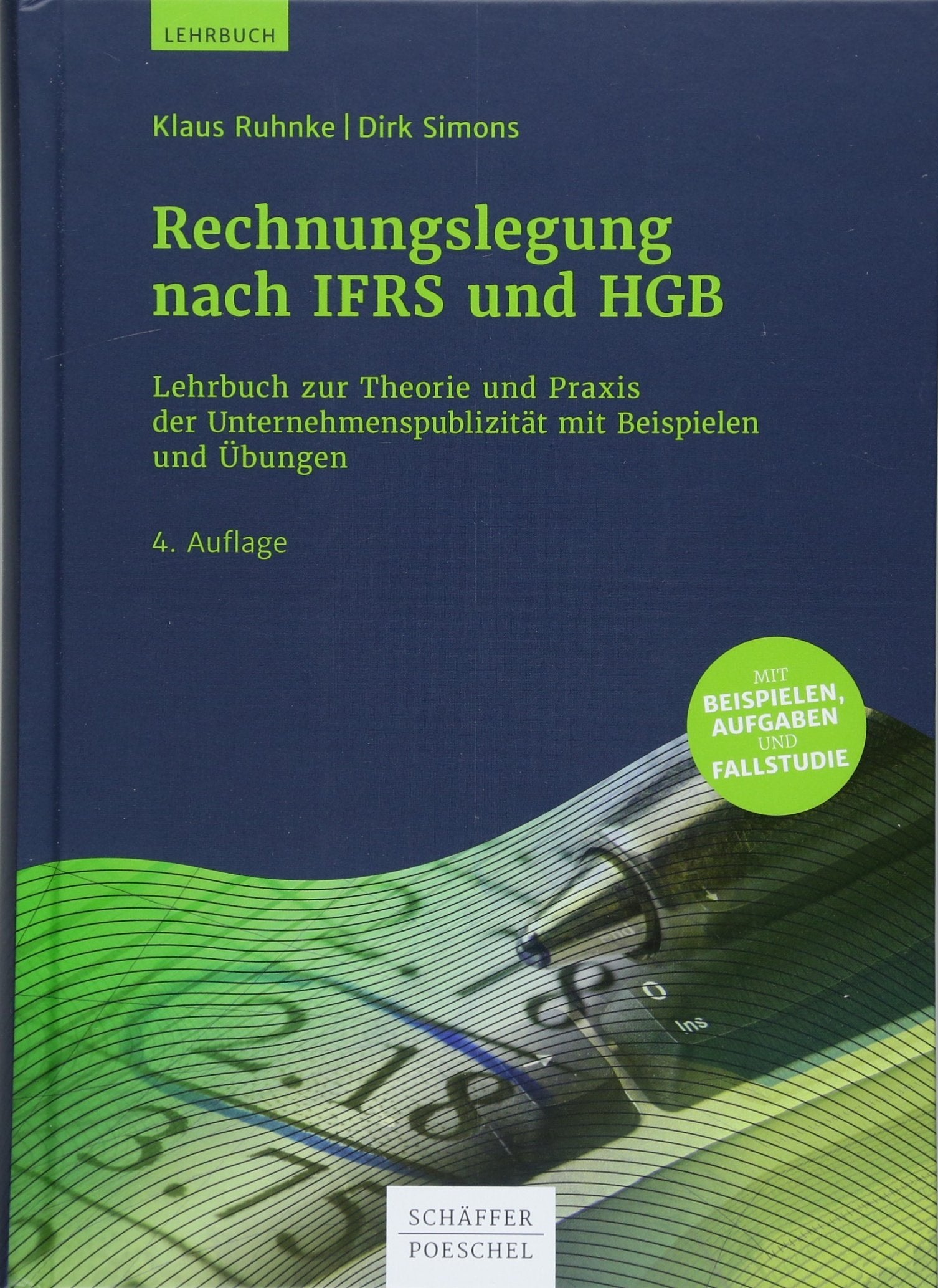 Rechnungslegung nach IFRS und HGB: Lehrbuch zur Theorie und Praxis der Unternehmenspublizität mit Beispielen und Übungen Law