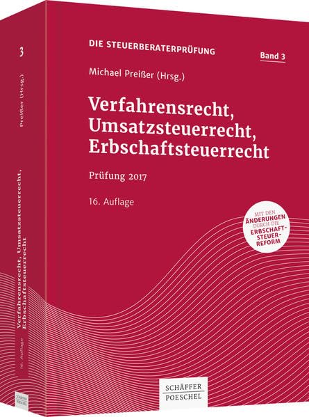 Verfahrensrecht, Umsatzsteuerrecht, Erbschaftsteuerrecht: Prüfung 2017 (Die Steuerberaterprüfung) Law