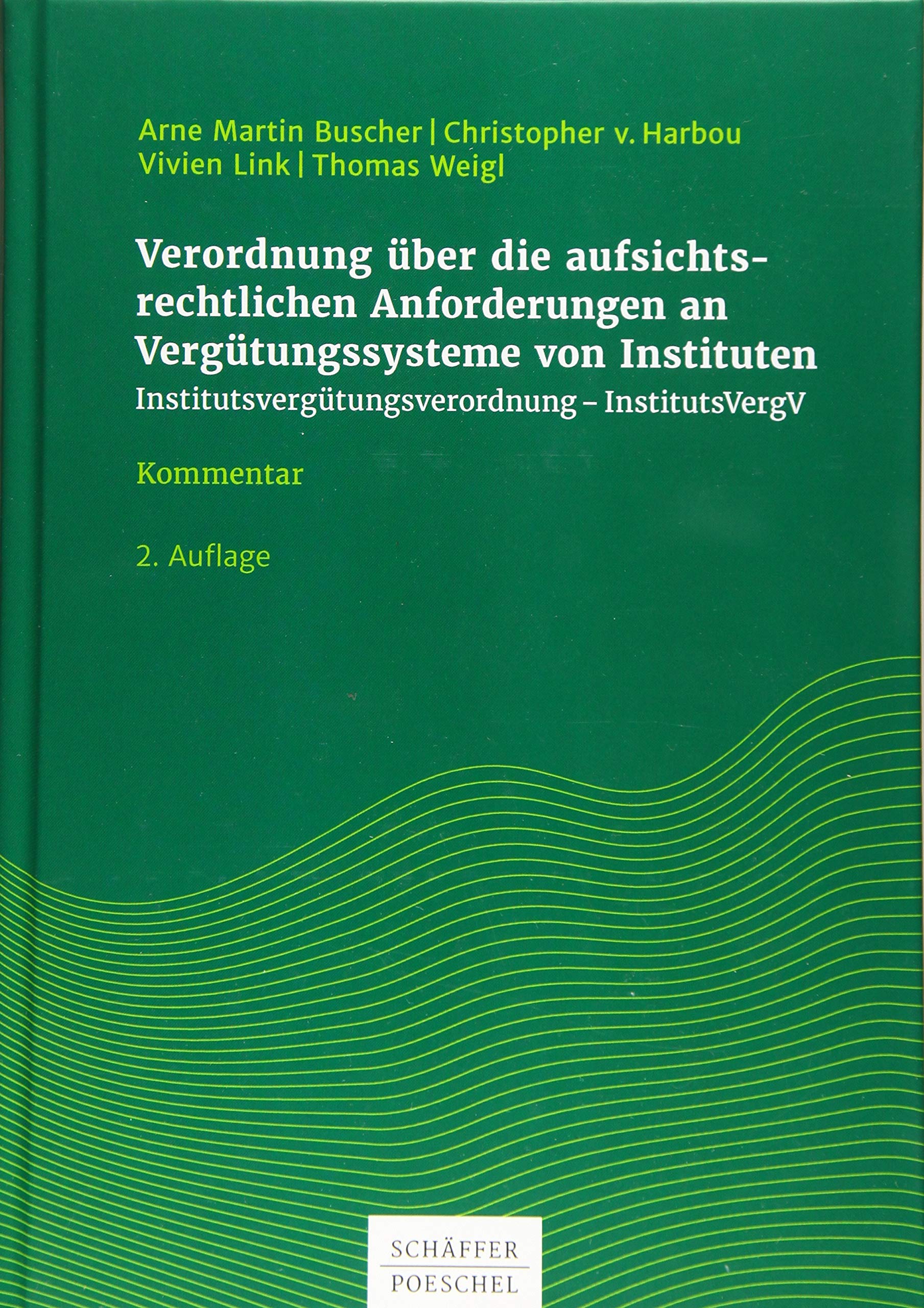 Verordnung über die aufsichtsrechtlichen Anforderungen an Vergütungssysteme von Instituten: Institutsvergütungsverordnung - InstitutsVergV, Kommentar Law
