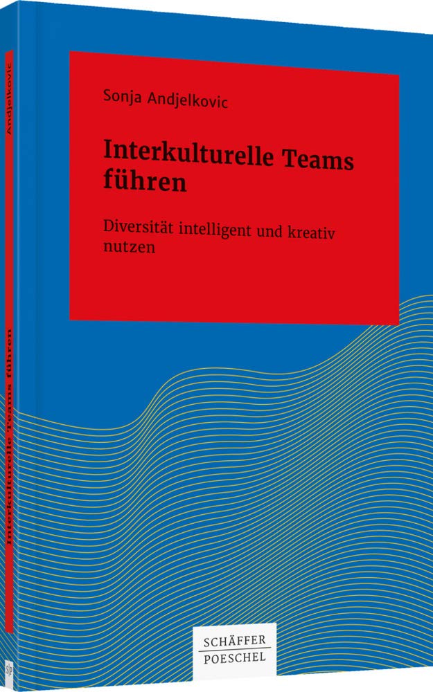 Interkulturelle Teams führen: Diversität intelligent und kreativ nutzen (Systemisches Management) Law