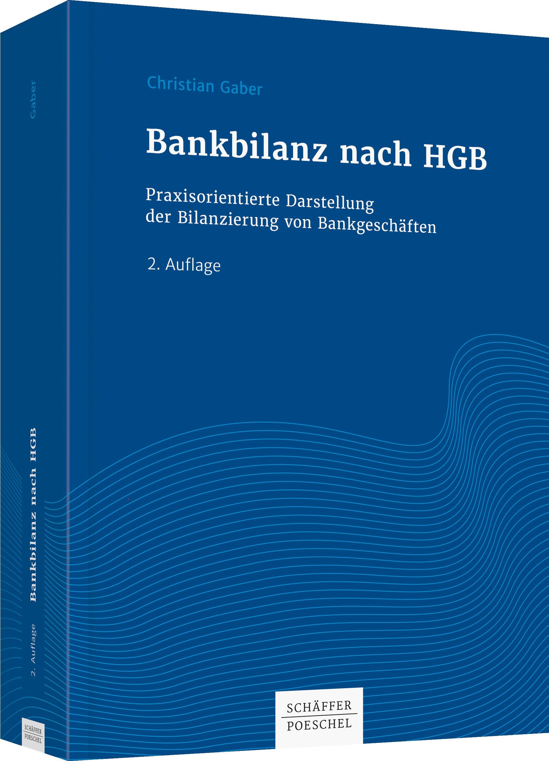 Bankbilanz nach HGB: Praxisorientierte Darstellung der Bilanzierung von Bankgeschäften Law
