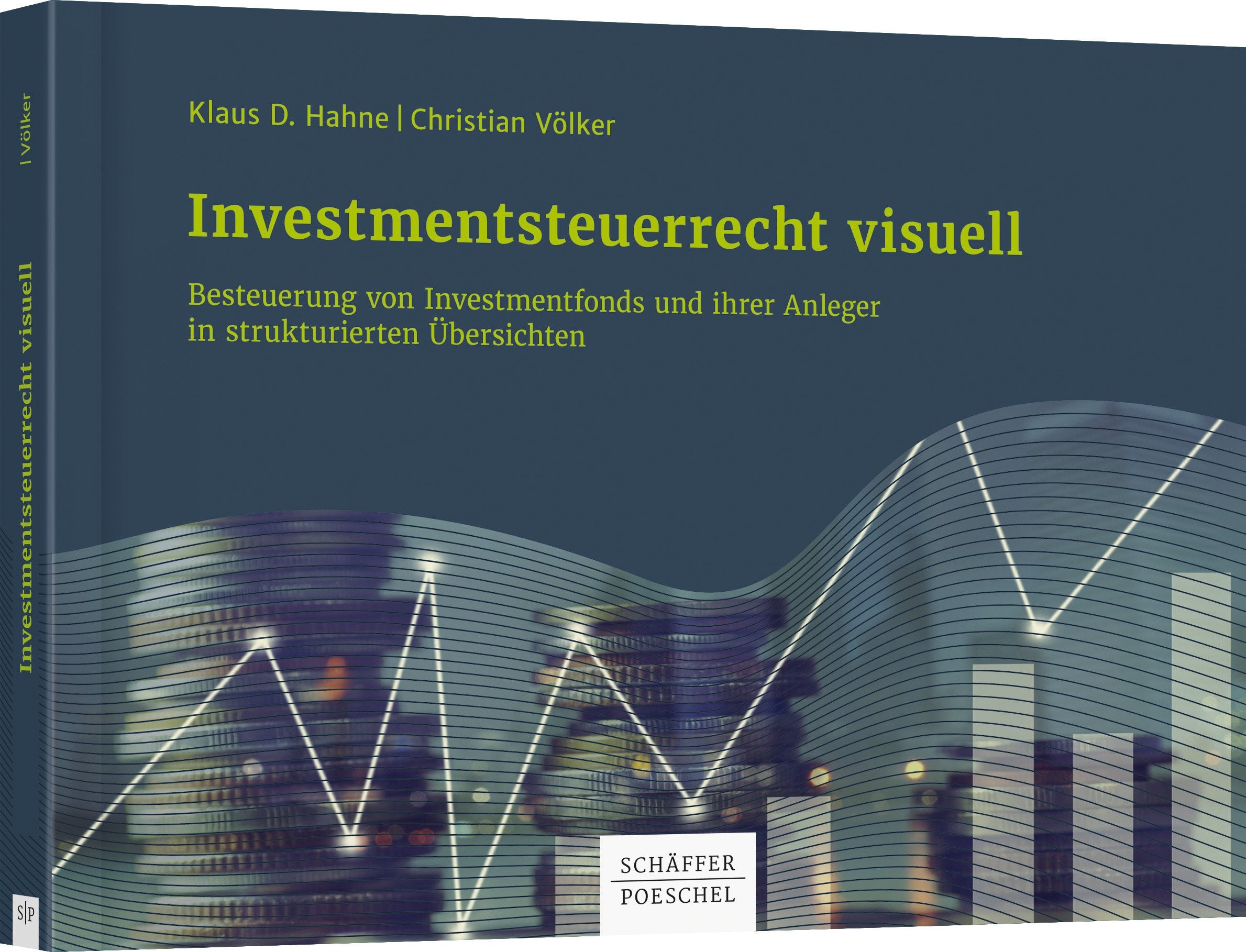 Investmentsteuerrecht visuell: Besteuerung von Investmentfonds und ihrer Anleger in strukturierten Übersichten Law