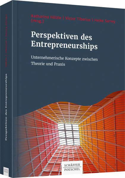 Perspektiven des Entrepreneurships: Unternehmerische Konzepte zwischen Theorie und Praxis Law