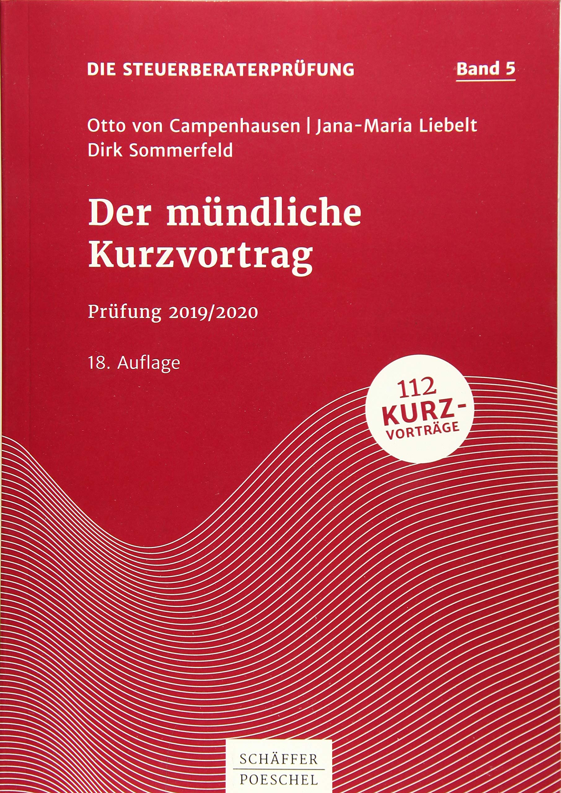 Der mündliche Kurzvortrag: Prüfung 2019/2020 (Die Steuerberaterprüfung) Law