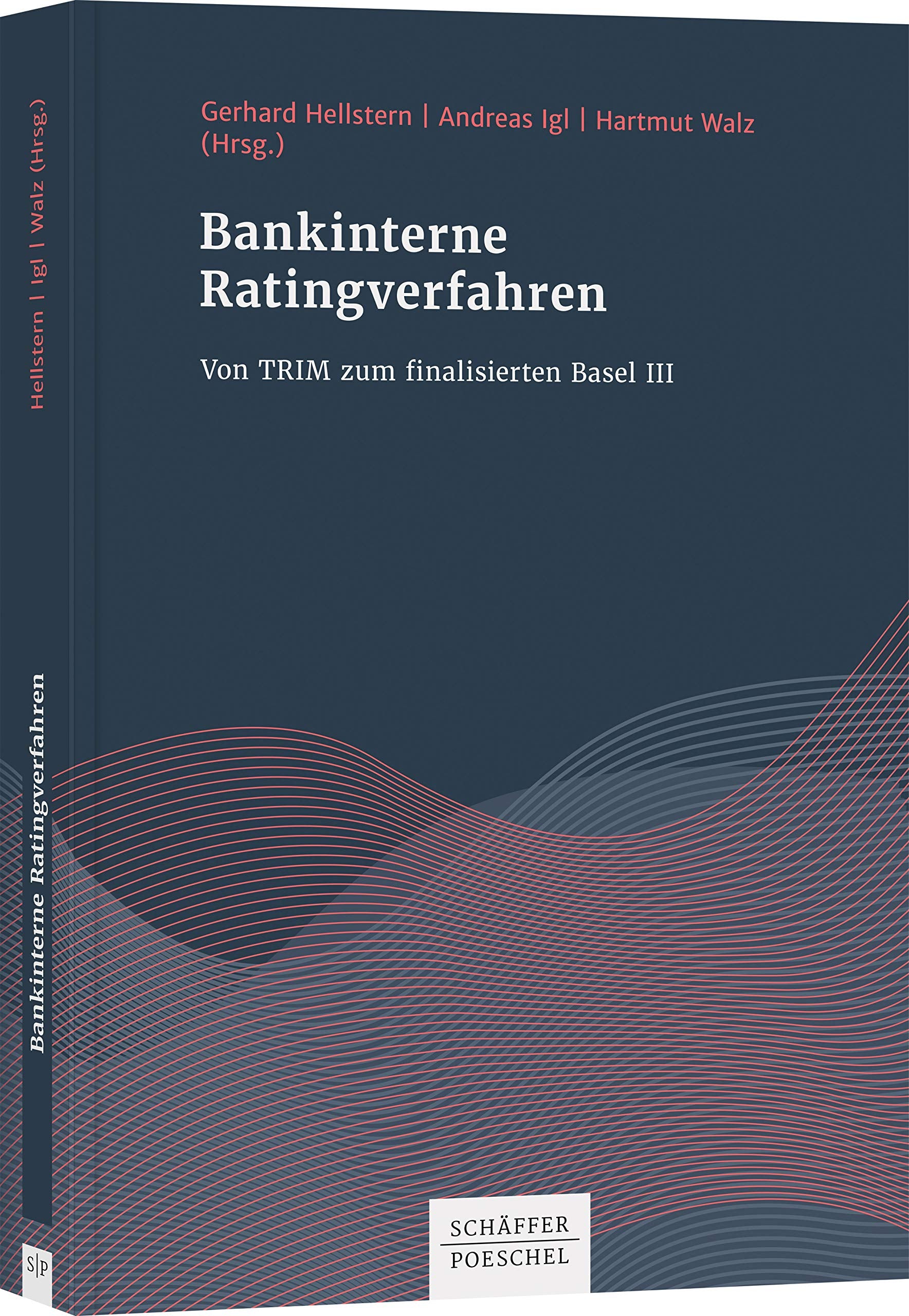 Bankinterne Ratingverfahren: Von TRIM zum finalisierten Basel III Law