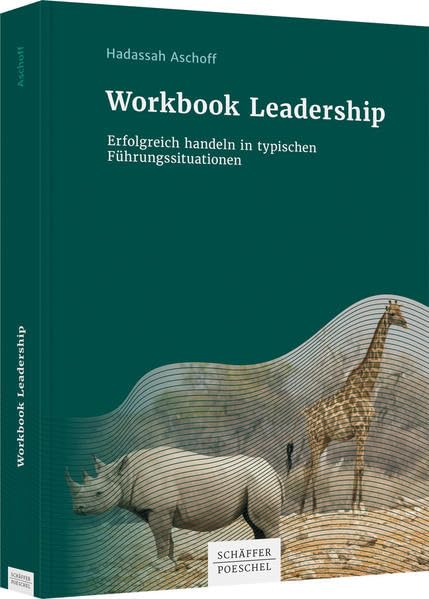 Workbook Leadership: Erfolgreich handeln in typischen Führungssituationen Law