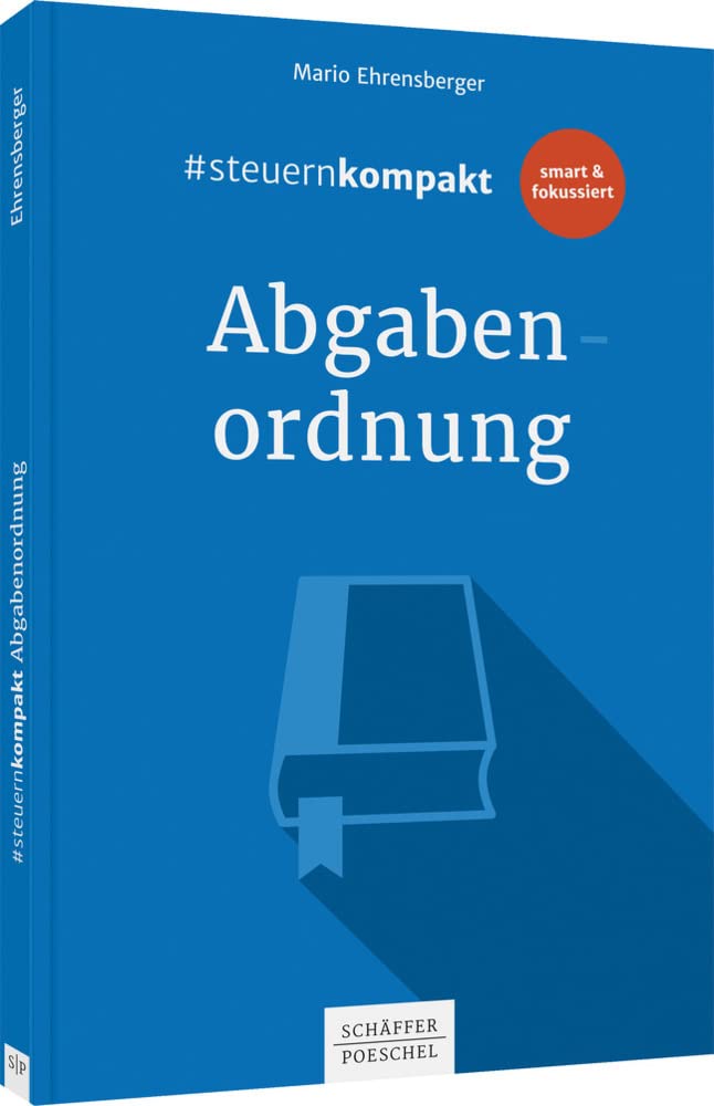#steuernkompakt Abgabenordnung: Für Onboarding - Schnelleinstieg - Fortbildung Law
