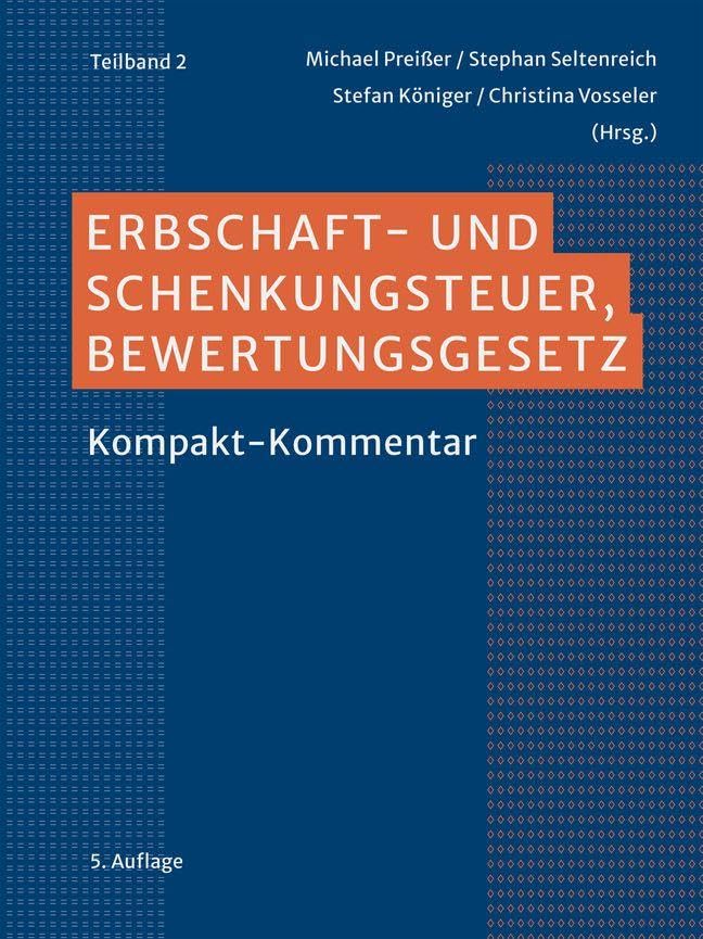 Erbschaft- und Schenkungsteuer, Bewertungsgesetz: Kompakt-Kommentar Law