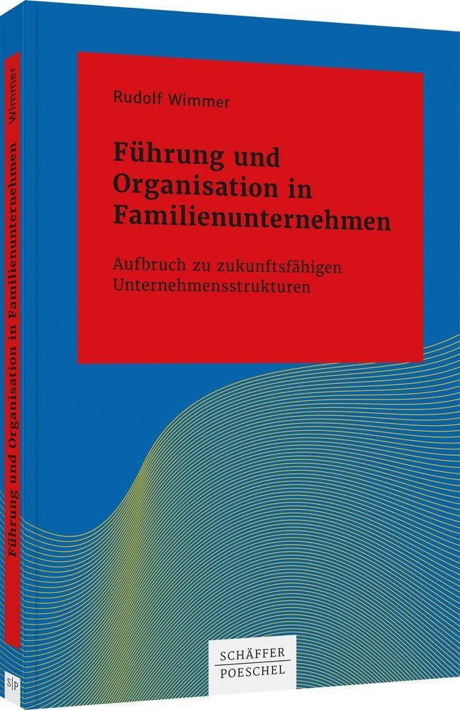 Führung und Organisation in Familienunternehmen: Aufbruch zu zukunftsfähigen Unternehmensstrukturen book