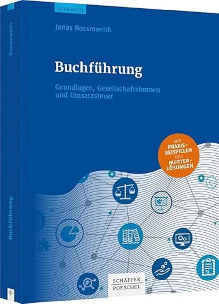 Buchführung: Grundlagen, Gesellschaftsformen und Umsatzsteuer Law