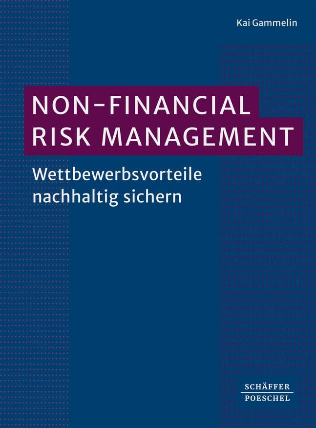 Non-Financial Risk Management: Wettbewerbsvorteile nachhaltig sichern Law