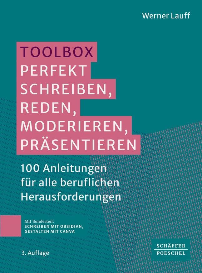 Toolbox: Perfekt schreiben, reden, moderieren, präsentieren: 100 Anleitungen für alle beruflichen Herausforderungen Law