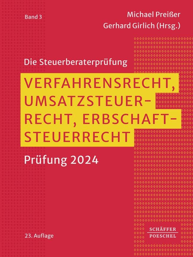 Verfahrensrecht, Umsatzsteuerrecht, Erbschaftsteuerrecht: Prüfung 2024 (Die Steuerberaterprüfung) Law