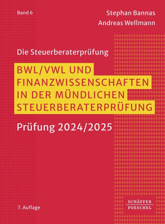 BWL, VWL und Finanzwissenschaften in der mündlichen Steuerberaterprüfung (Die Steuerberaterprüfung) Law