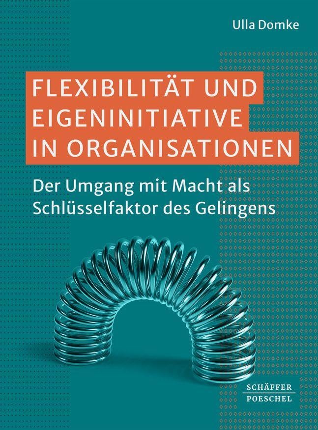 Flexibilität und Eigeninitiative in Organisationen Law