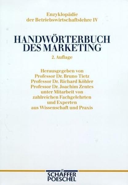 Handwörterbuch des Marketing (HWM): Unter Mitarbeit von zahlreichen Fachgelehrten und Experten aus Wissenschaft und Praxis. Band 4 (Enzyklopädie der Betriebswirtschaftslehre (EdBWL)) Business, Finance & Career