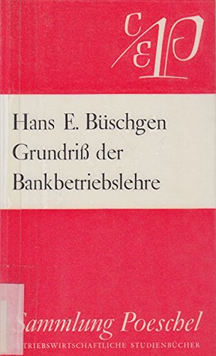 Grundriss der Bankbetriebslehre Business & Technology