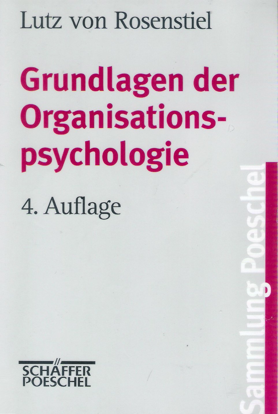Sammlung Poeschel, Bd.95, Grundlagen der Organisationspsychologie Media & Communication