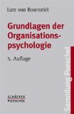 Grundlagen der Organisationspsychologie. Basiswissen und Anwendungshinweise Media & Communication