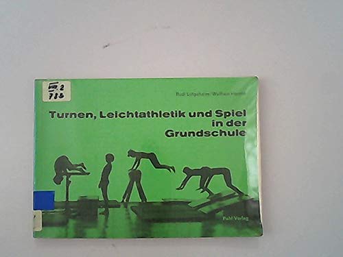 Turnen, Leichtathletik und Spiel in der Grundschule : Unterrichtshilfen mit 40 Stundenbildern für Jungen u. Mädchen im Alter von 6 bis 10 Jahren. Books