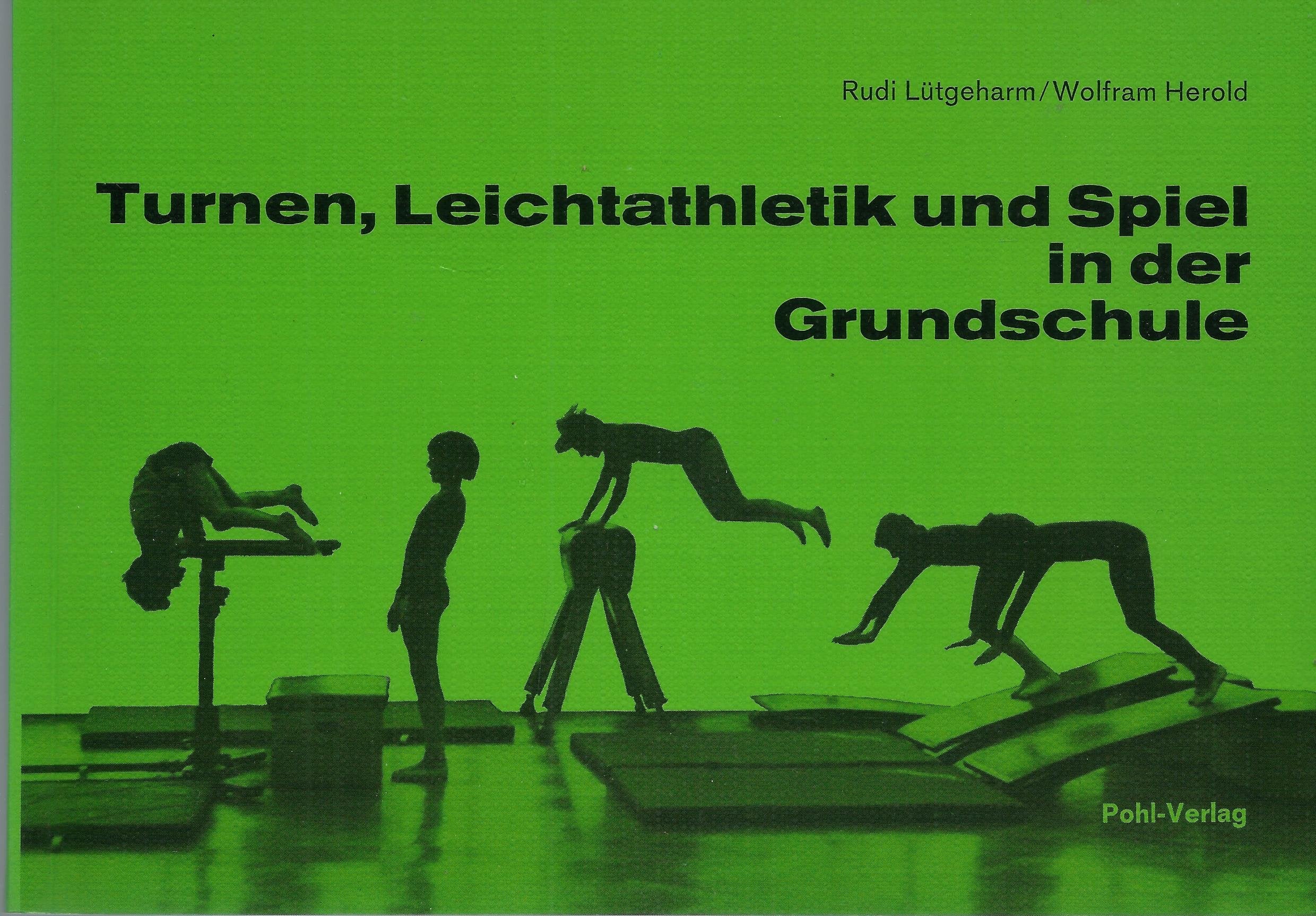 Turnen, Leichtathletik und Spiel in der Grundschule. Unterrichtshilfen mit 40 Stundenbildern für Jungen und Mädchen im Alter von sechs bis zehn Jahren Leisure & Fun