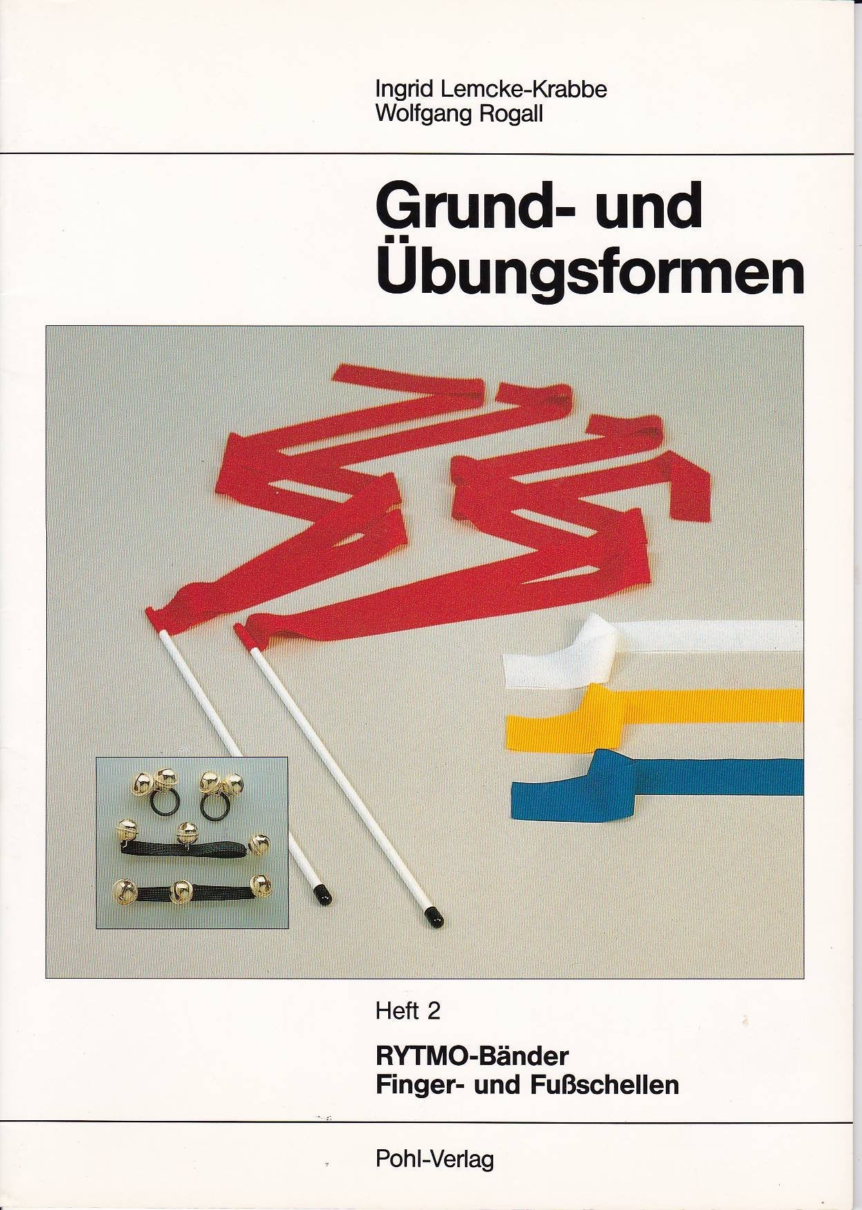 Grund- und Übungsformen , Heft 2: RYTMO-Bänder, Finger- und Fußschellen Books