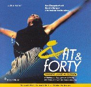 Fit & forty: Zwanzig Jahre 40 bleiben Health, Nutrition & Fitness