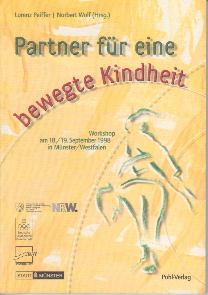 Partner für eine bewegte Kindheit. Workshop am 18./19. September 1998 in Münster/Westfalen Education & Training
