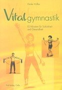 Vitalgymnastik: 10 Minuten für Schönheit und Gesundheit Leisure & Fun
