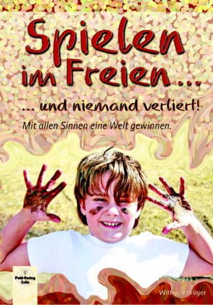 Spielen im Freien ... und niemand verliert! Leisure & Fun