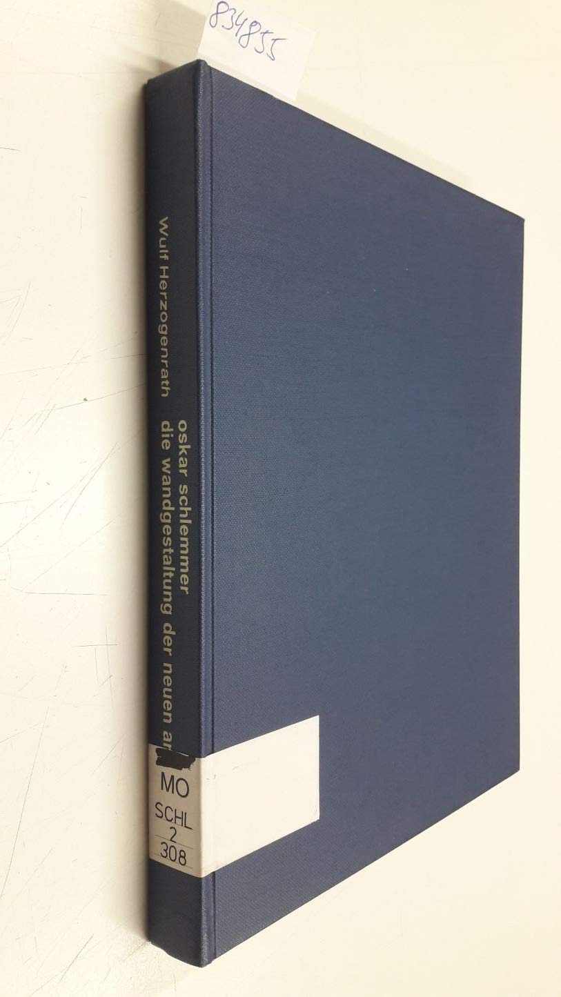 Oskar Schlemmer, die Wandgestaltung der neuen Architektur: Mit e. Katalog seiner Wandgestaltungen 1911-1942 (Fotografien, Vorstudien, Zeichnungen) Film, Art & Culture