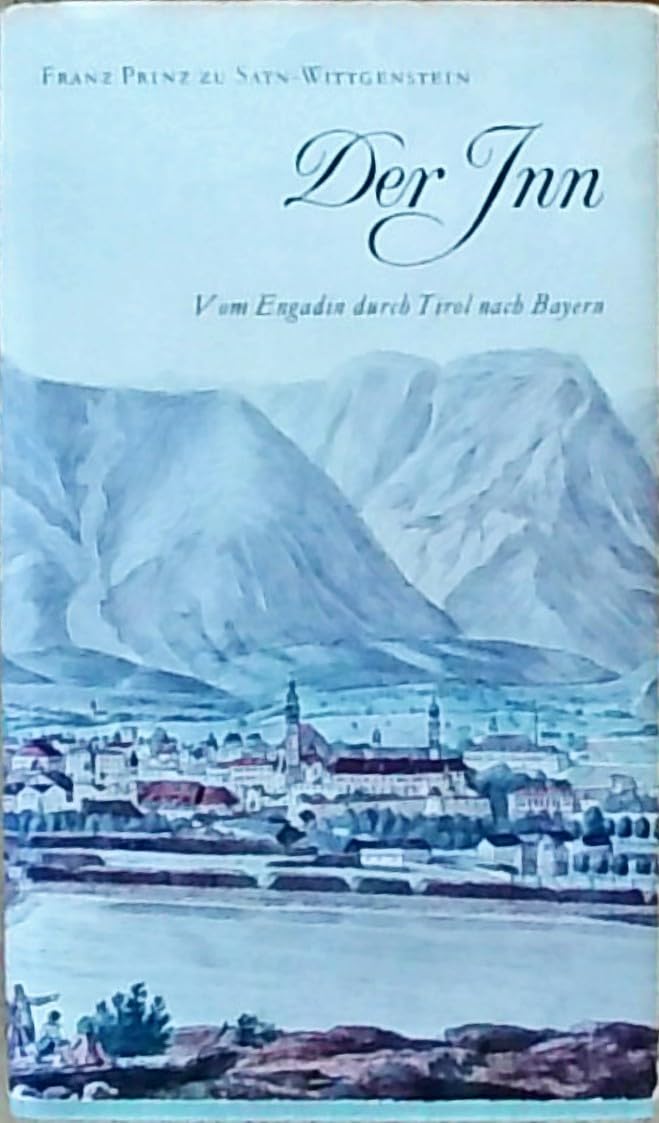 Product Image: Der Inn. Vom Engadin durch Tirol nach Bayern
