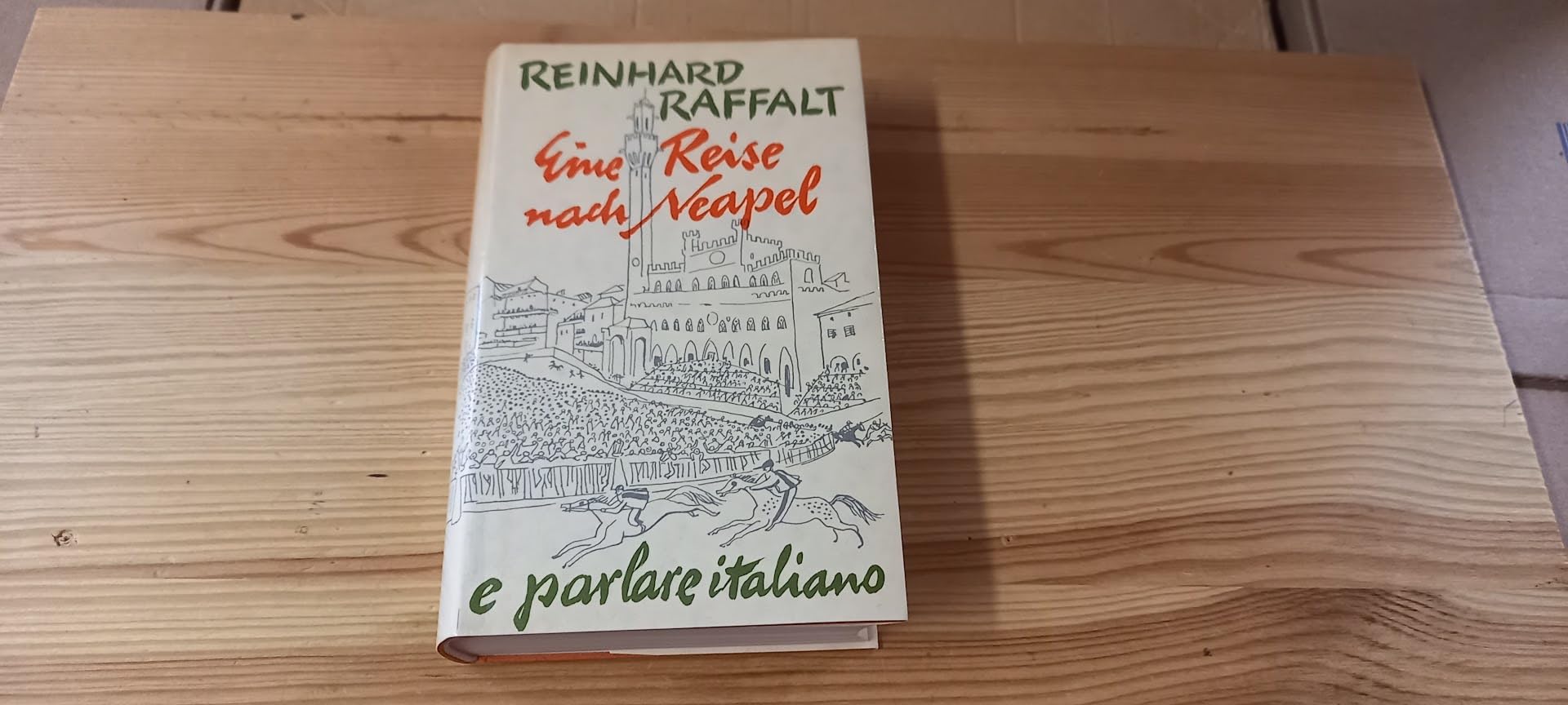 Eine Reise nach Neape ... e parlare italiano. Ein Sprachkurs durch Italien Books