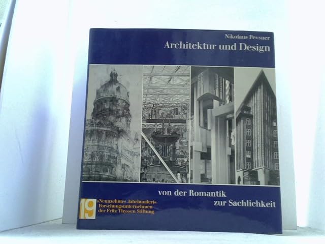 Architektur und Design: Von d. Romantik zur Sachlichkeit. Studien zur Kunst d. 19. Jahrh., Sonderbd. 24 71. 543 S. m. zahlr. Abb. u. Fotos. 24 cm Architecture