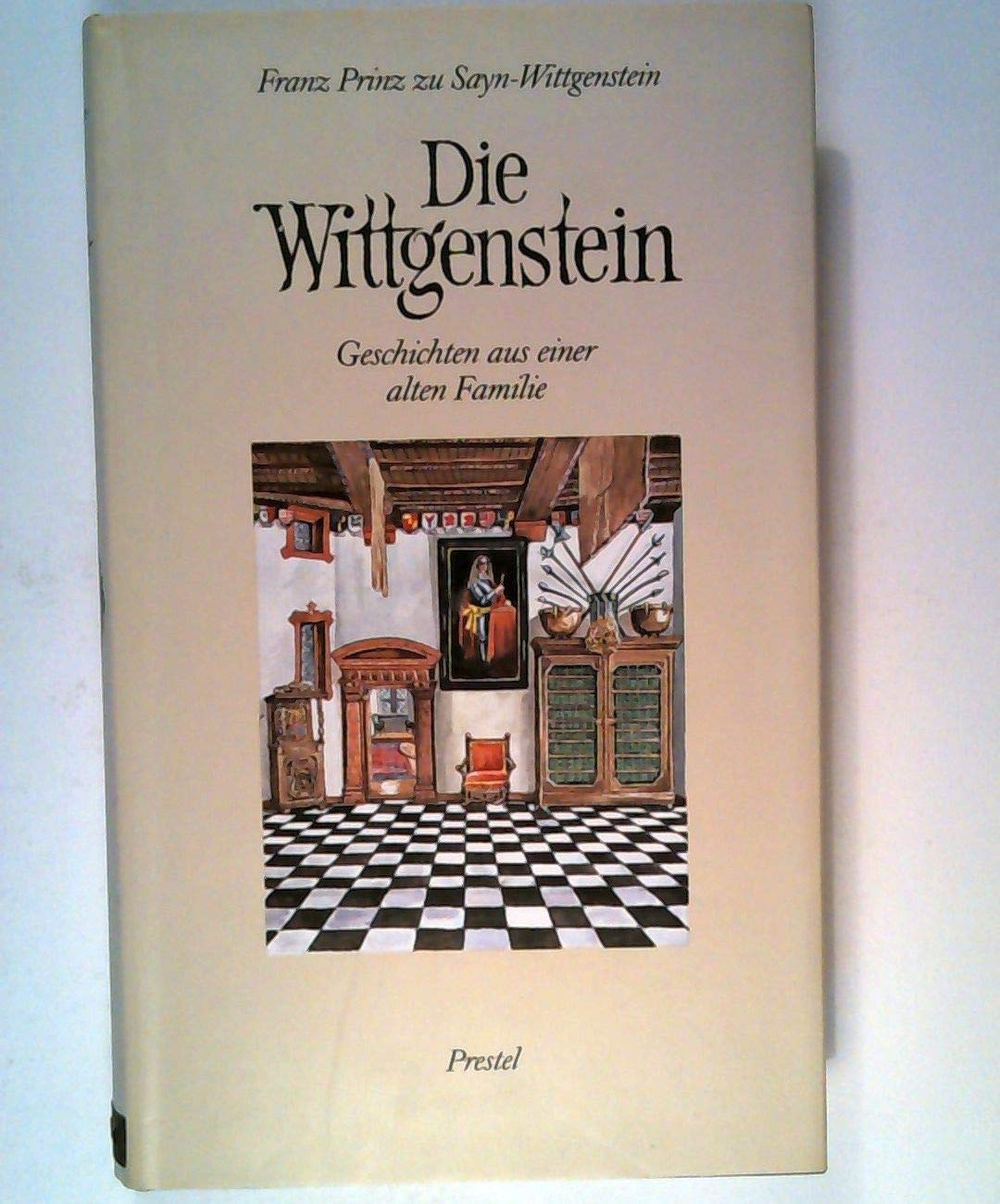 Die Wittgenstein. Geschichten aus einer alten Familie Politics & History
